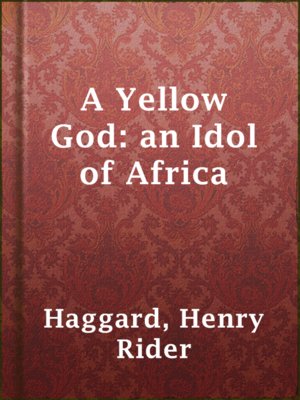 cover image of A Yellow God: an Idol of Africa